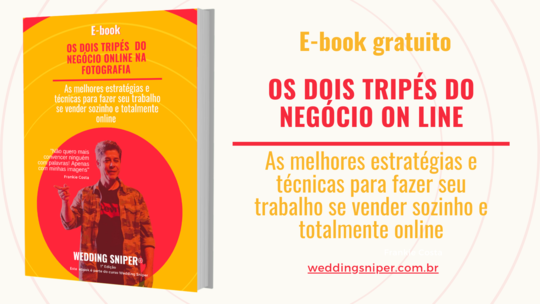 E-BOOK GRATUITO - Os dois tripés do negócio online na fotografia
